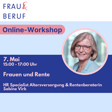 Infoblatt zum Online-Workshop am 07.05.2025 zum Thema Frauen und Rente.