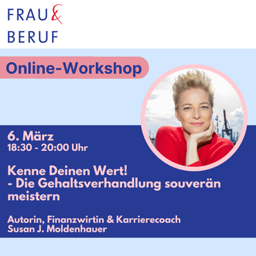 Infoblatt zum Online-Workshop "Kenne Deinen Wert!" am 06.03.2025 samt Foto der Referentin Susan J. Moldenhauer.